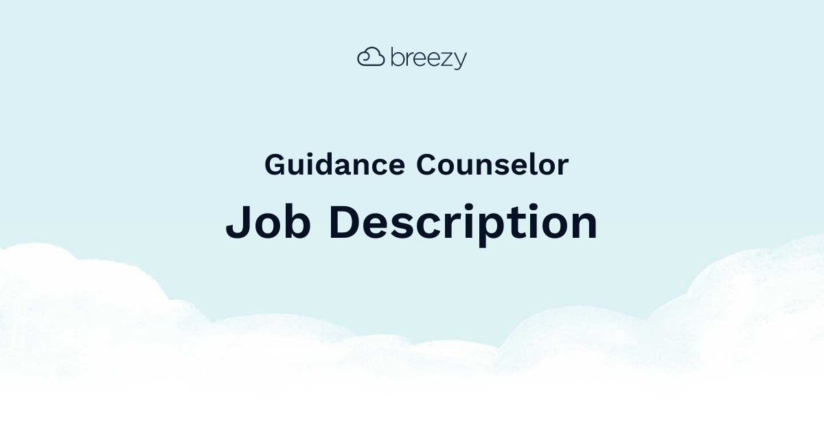 Guidance Counselor Job Description Breezy HR