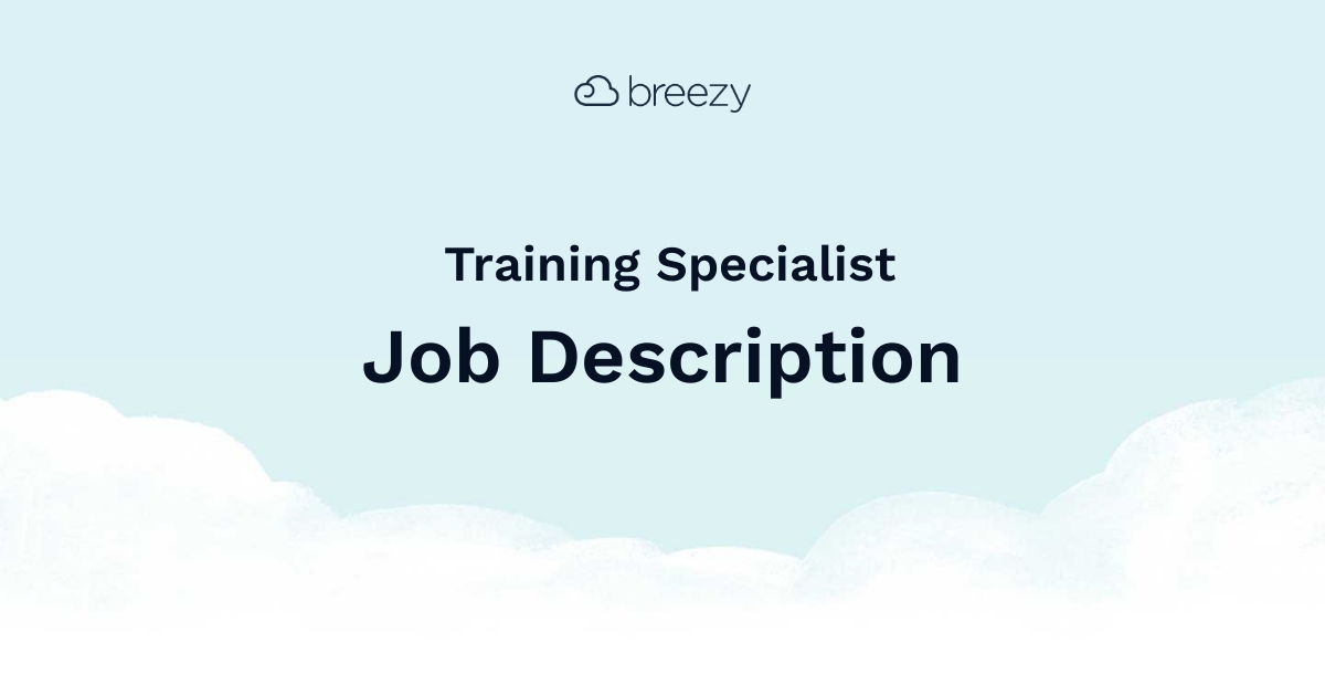 Training Specialist Job Description Breezy HR