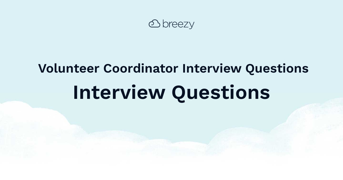 Volunteer Coordinator Interview Questions Breezy HR