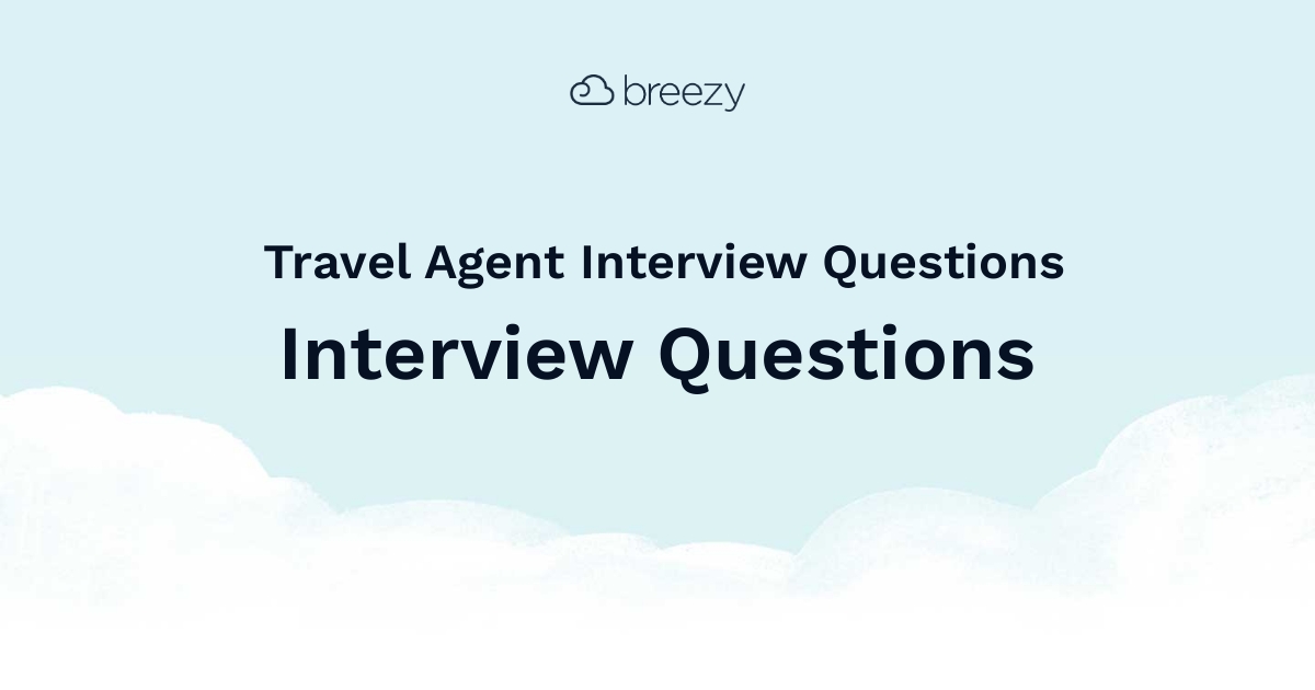 travel associate interview questions