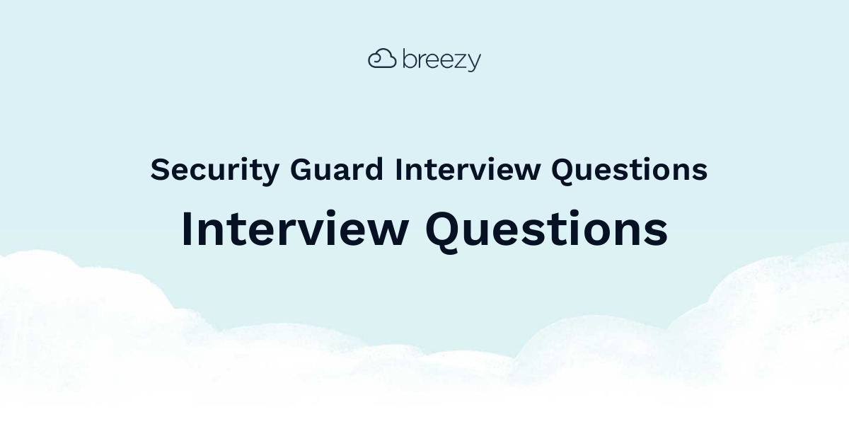 Security Guard Interview Questions Breezy HR