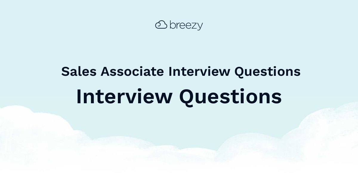 Sales Associate Interview Questions Breezy HR