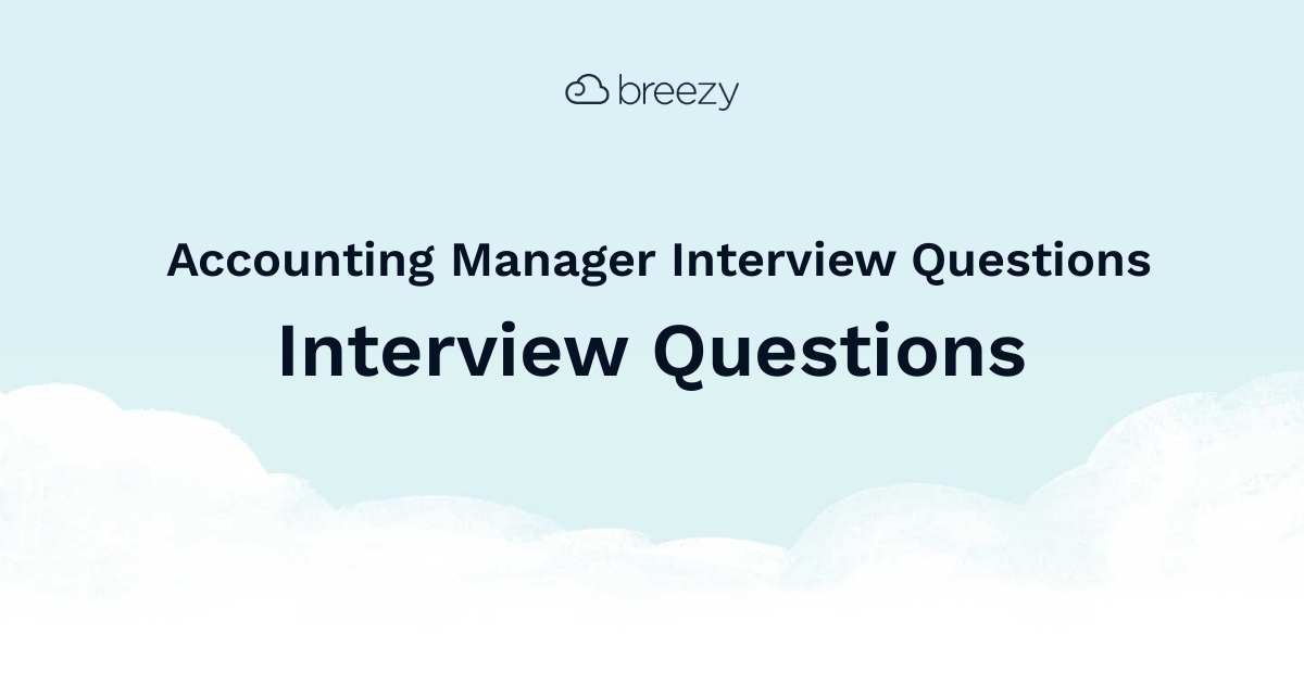Accounting Manager Interview Questions Breezy HR