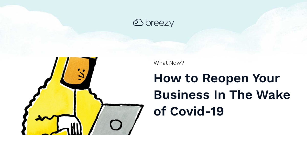 What Now? How to Reopen Your Business In The Wake of Covid-19 | Breezy HR