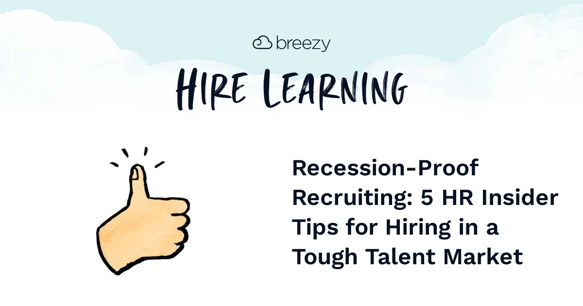 5 Hr Insider Tips For Hiring In A Tough Talent Market Breezy Hr