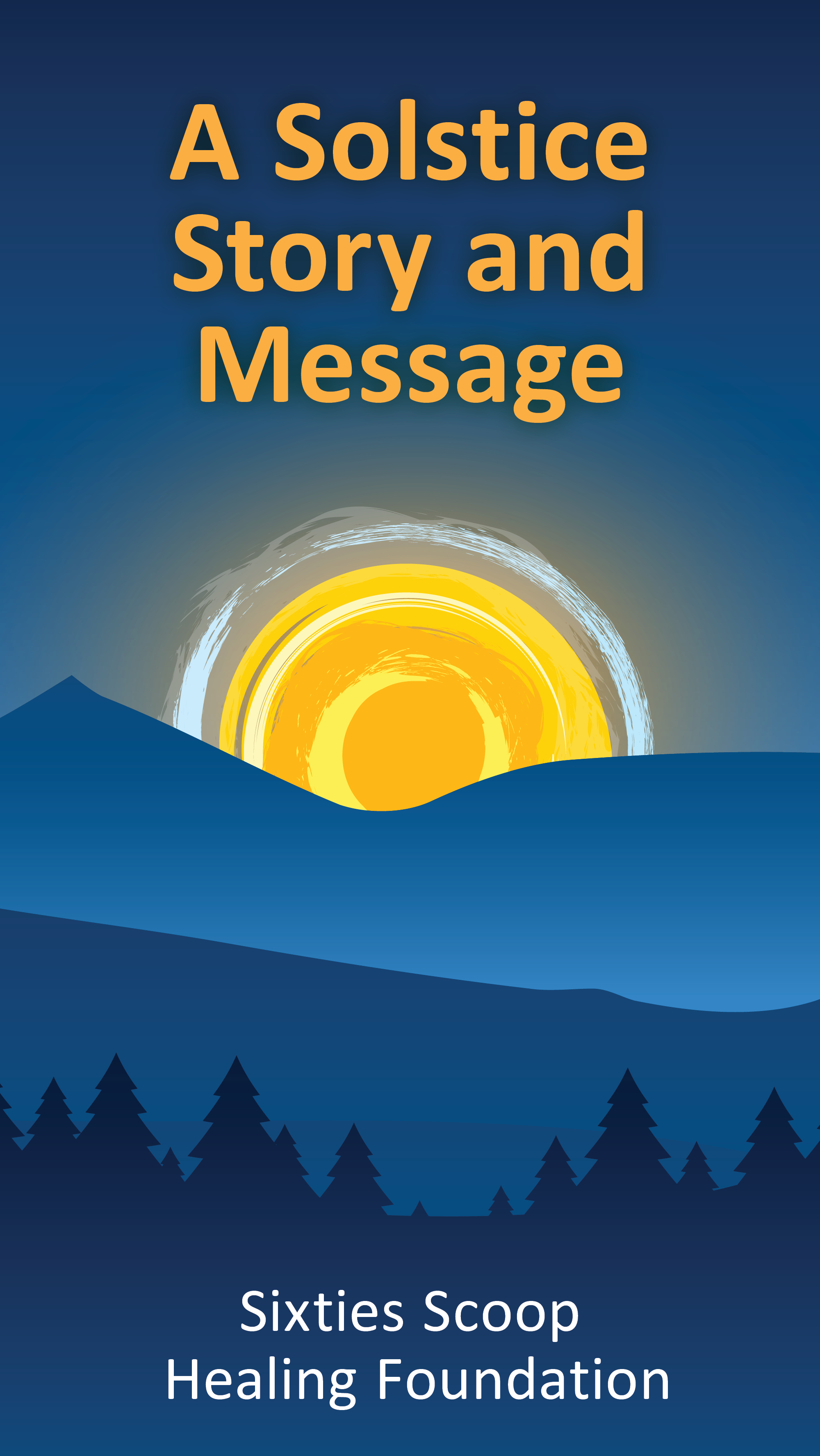 A Solstice Story and Message To Sixties Scoop Healing Foundation (SSHF