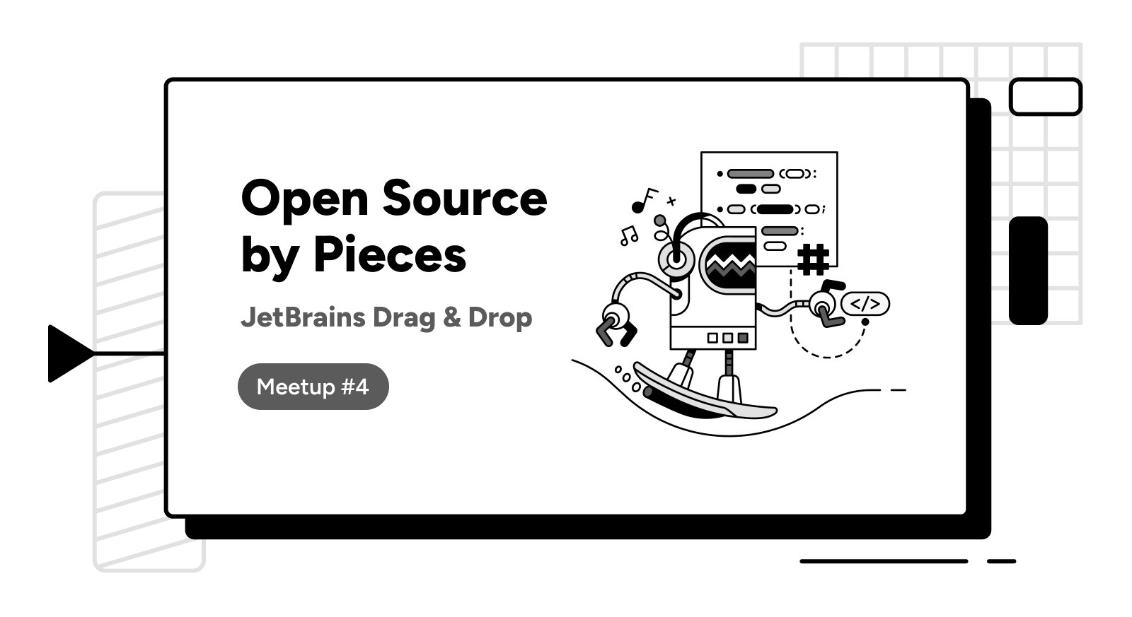 Pieces Open Source Meetup #4