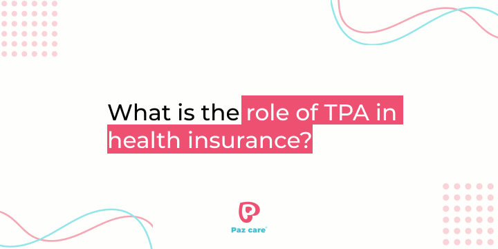 Role of TPA in health insurance