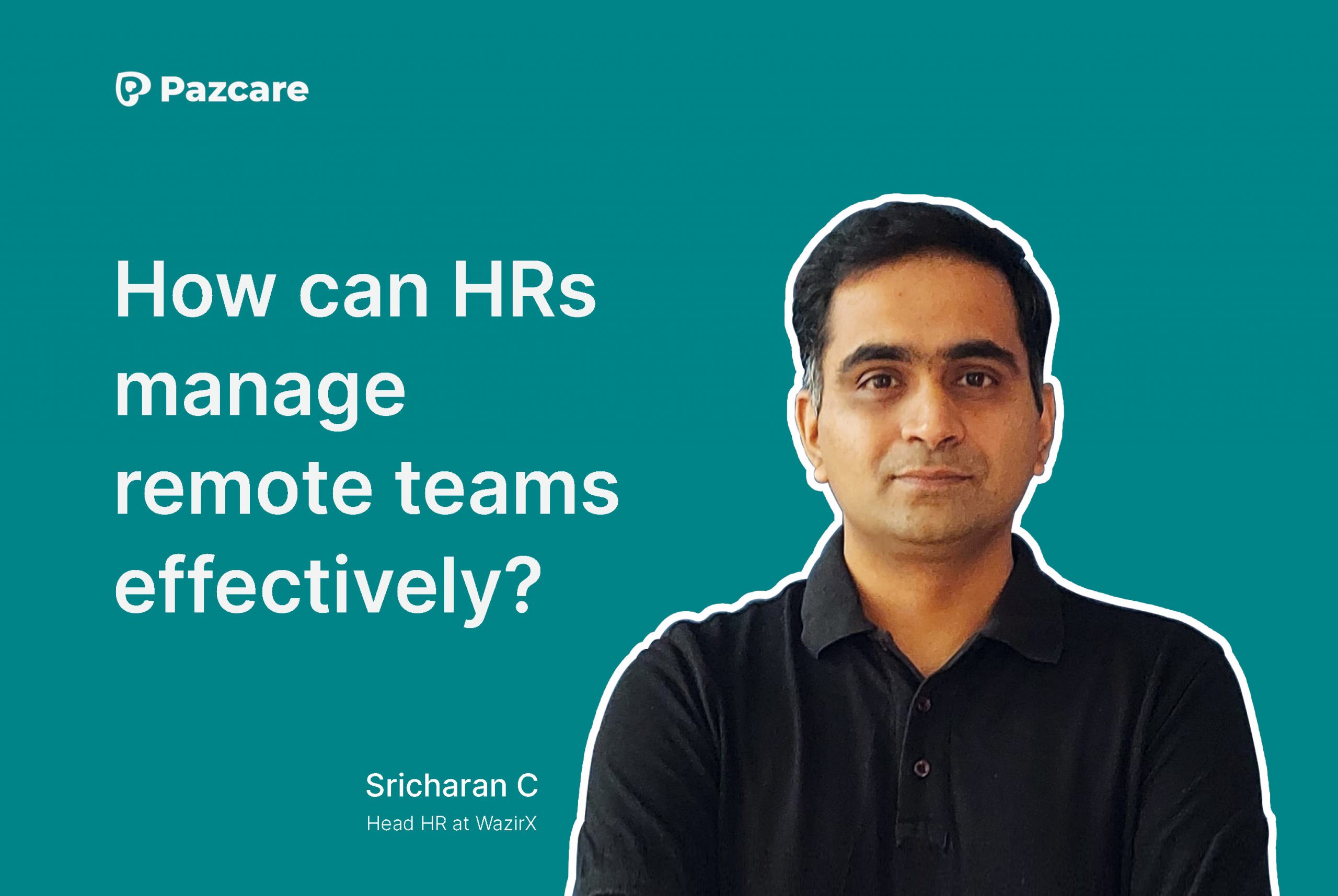 How can HRs manage remote teams effectively?