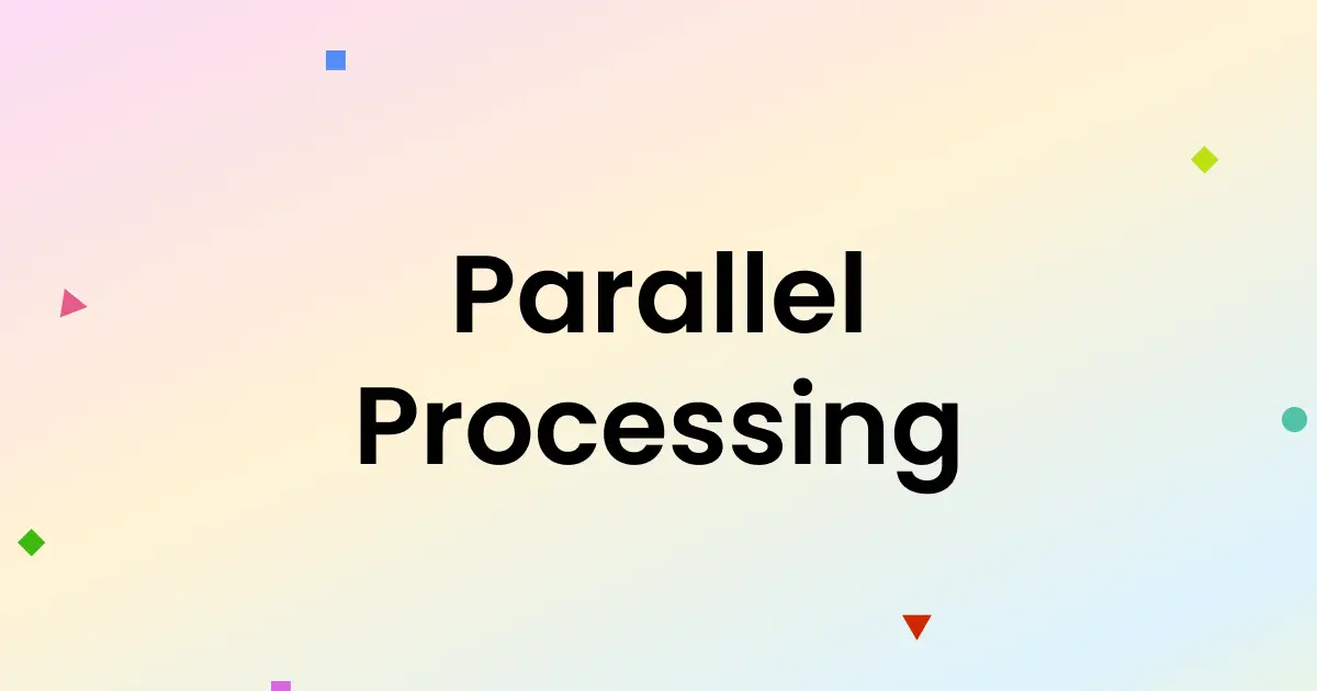 What is Parallel Processing?