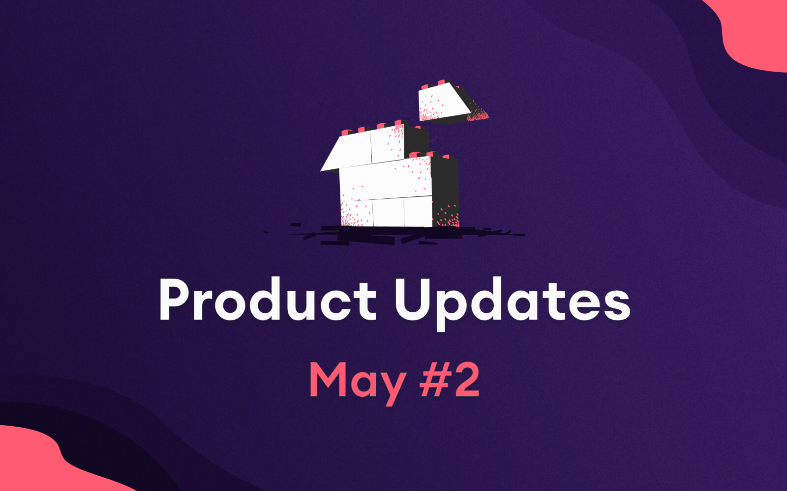 product updates may 22 2022