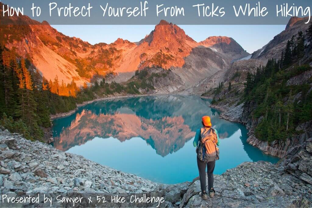 Hiker next to alpine lake with words how to protect yourself from ticks while hiking