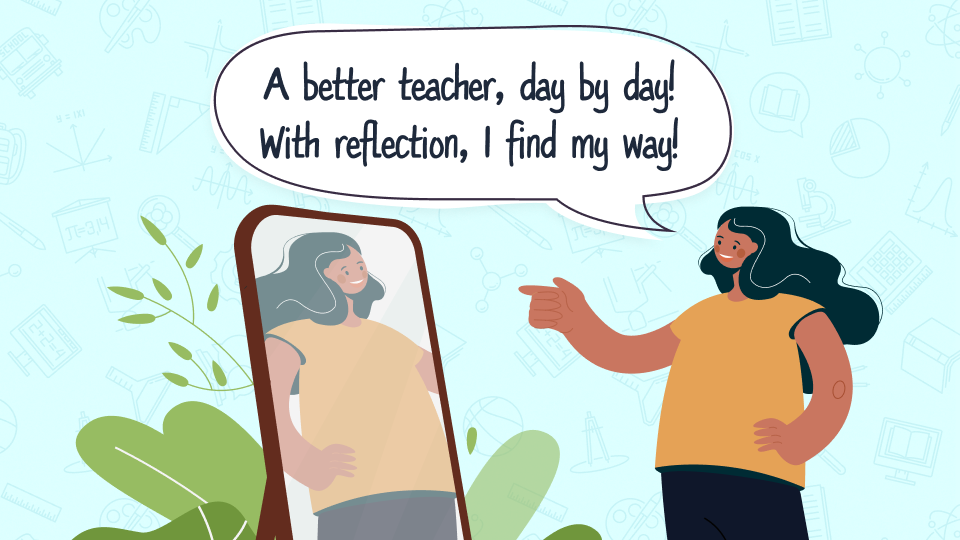 What is Reflective Teaching - Benefits, Top Methods & Steps