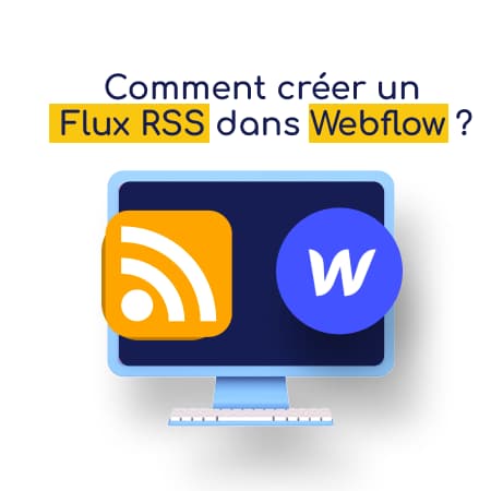 Ordinateur bleu avec icone Webflow et icone RSS