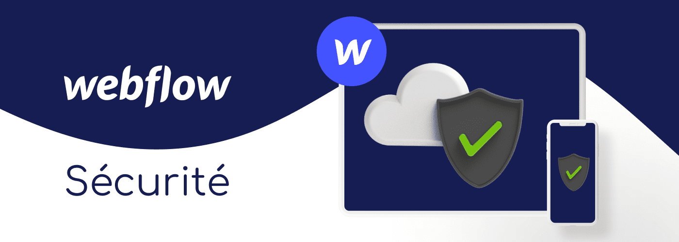 Ecran de tablette et téléphone avec icone de sécurité cloud Webflow sur un fond bleu et icone Webflow