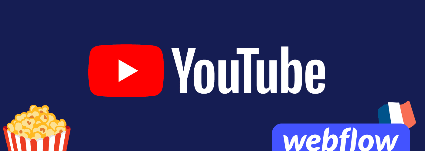 Logo Webflow avec un drapeau français en bas à droite, du pop corn en bas à gauche et le logo de Youtube au centre