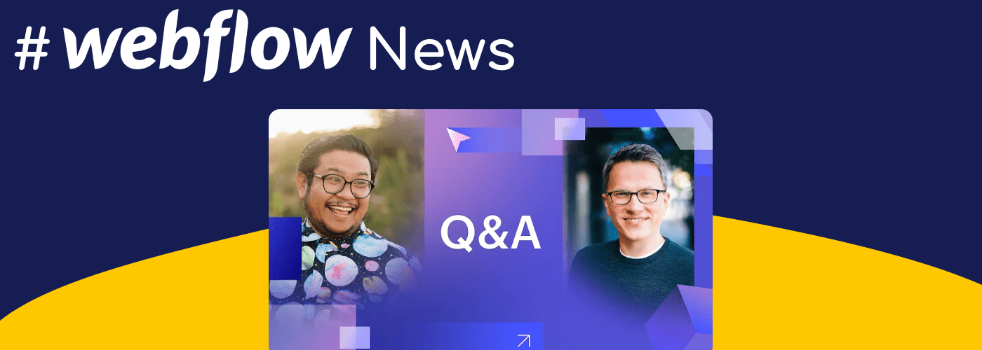 Webflow News avec aperçu du thumbnail Q&A de Vlad et Pixel Geek