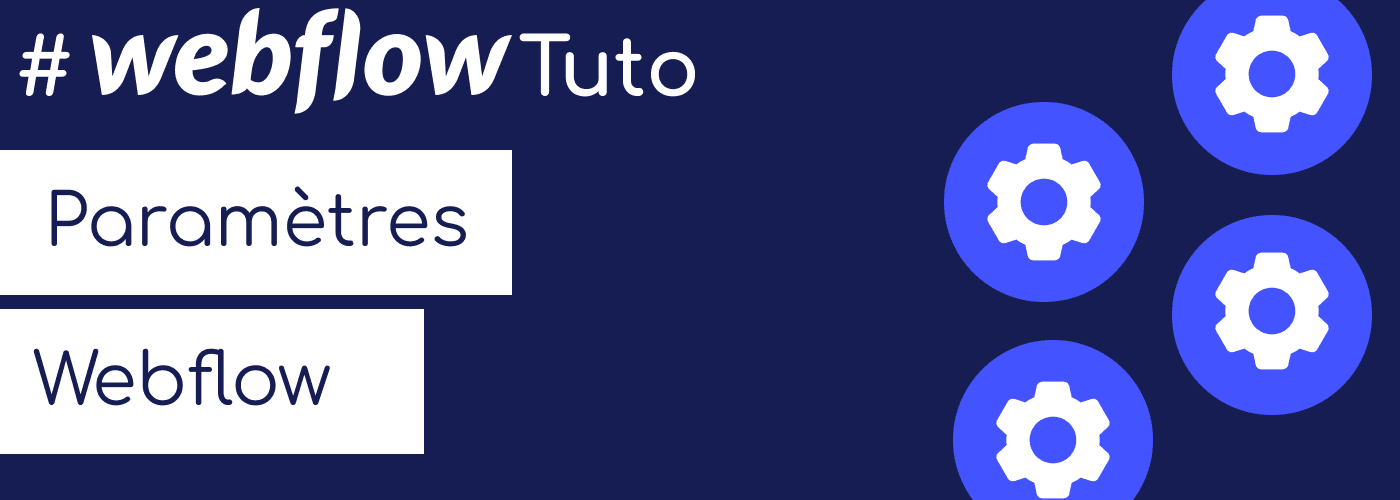 @webflowtuto avec 4 icone paramètres