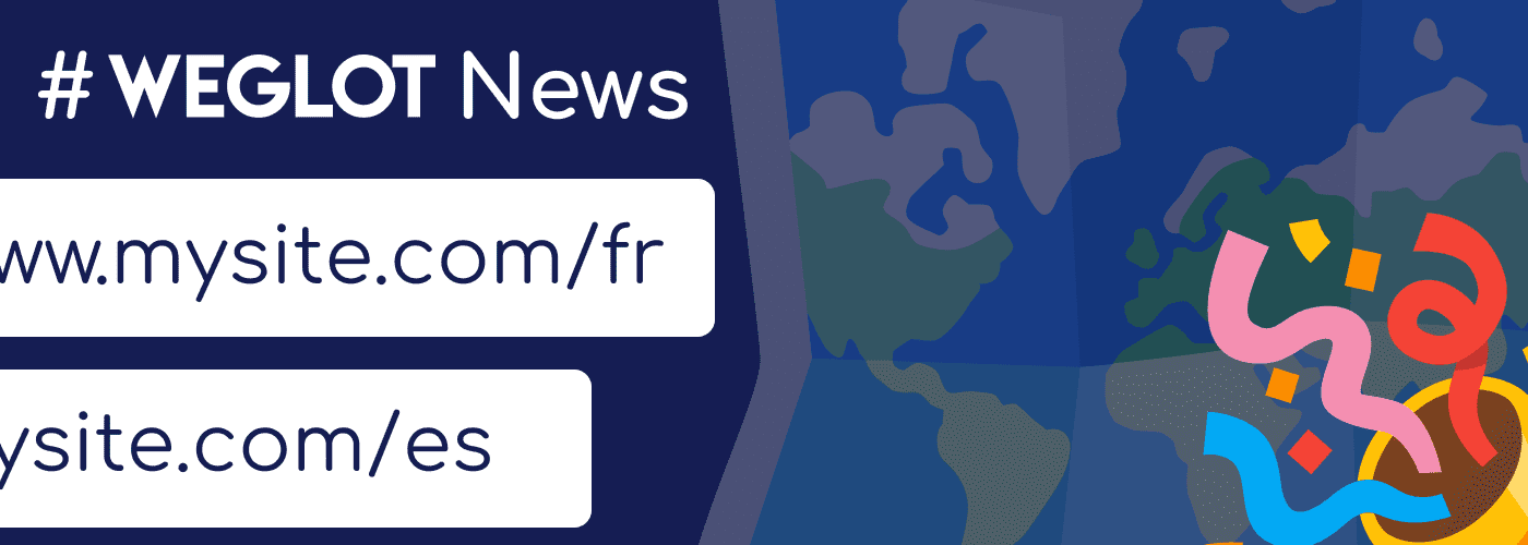 #weglot news avec une icone de fête et une map en arrière plan