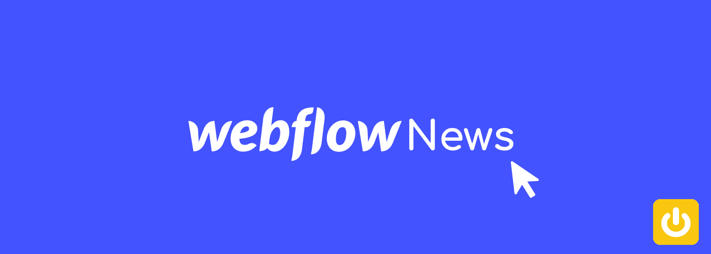 Webflow News