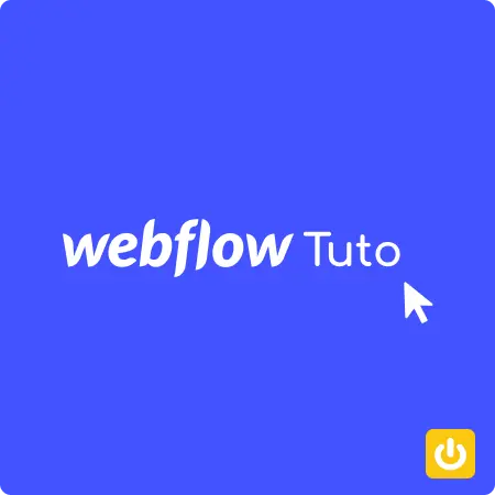 WEBFLOW TUTO