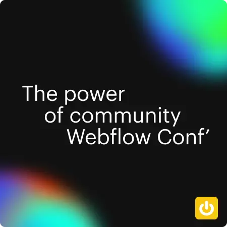 The power of Community Webflow Conference 2022