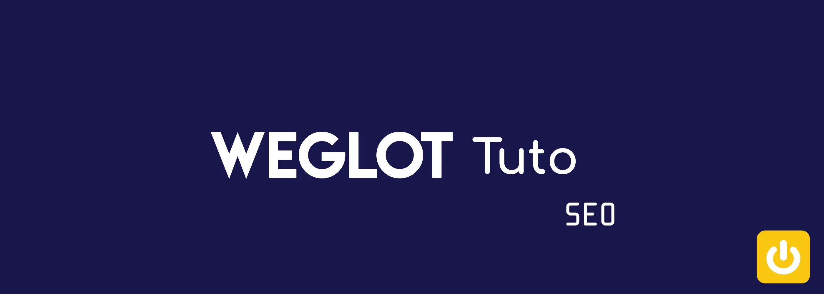 Tuto Weglot SEO