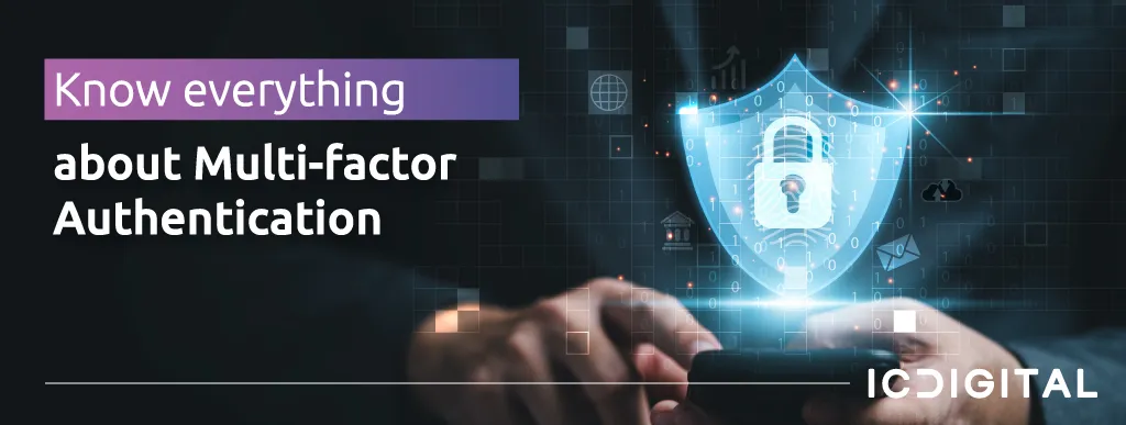 Why is Multi-Factor Authentication important? | IC Digital