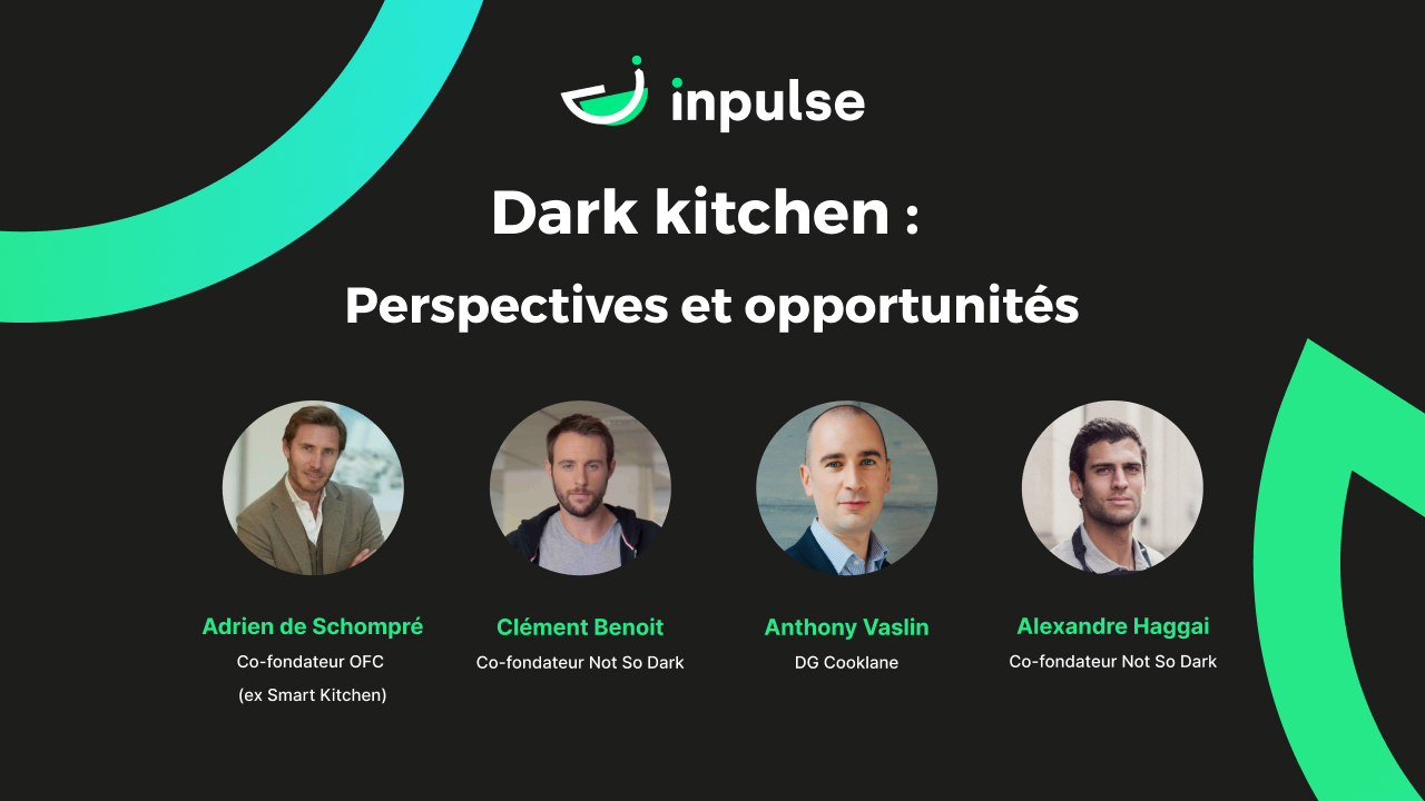 Replay "Dark kitchens tendances, perspectives et opportunités"