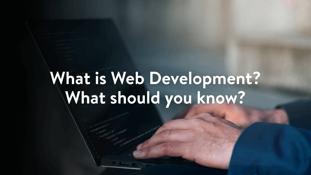 What is Web Development? All you need to know about basics of web ...