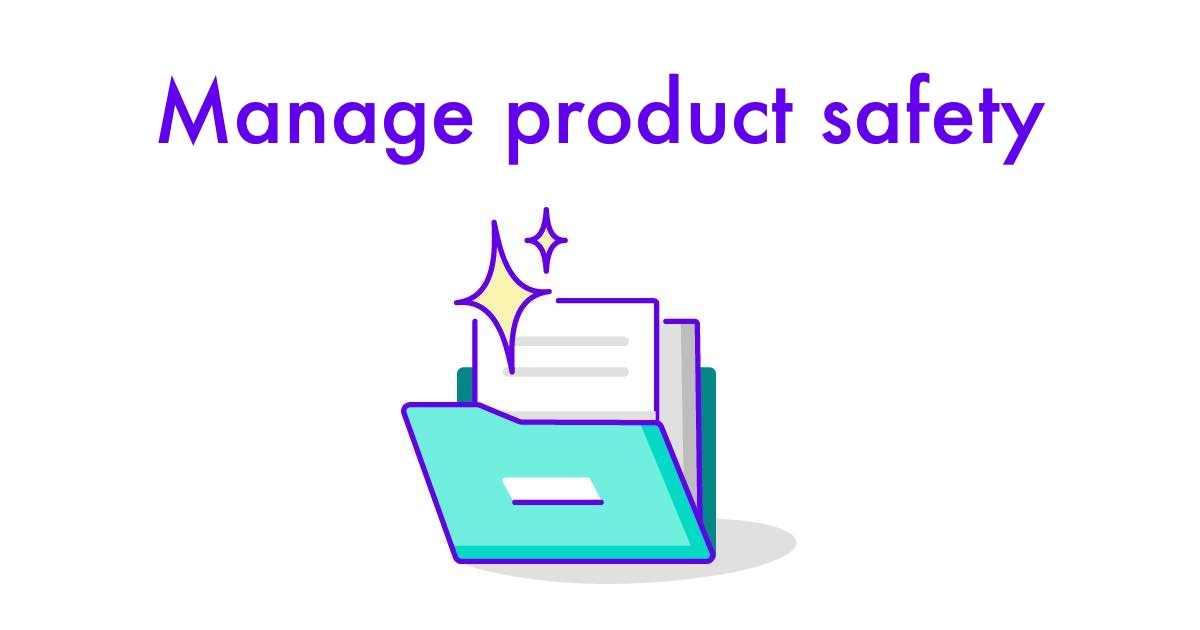 Manage product safety Templates & Legal Help