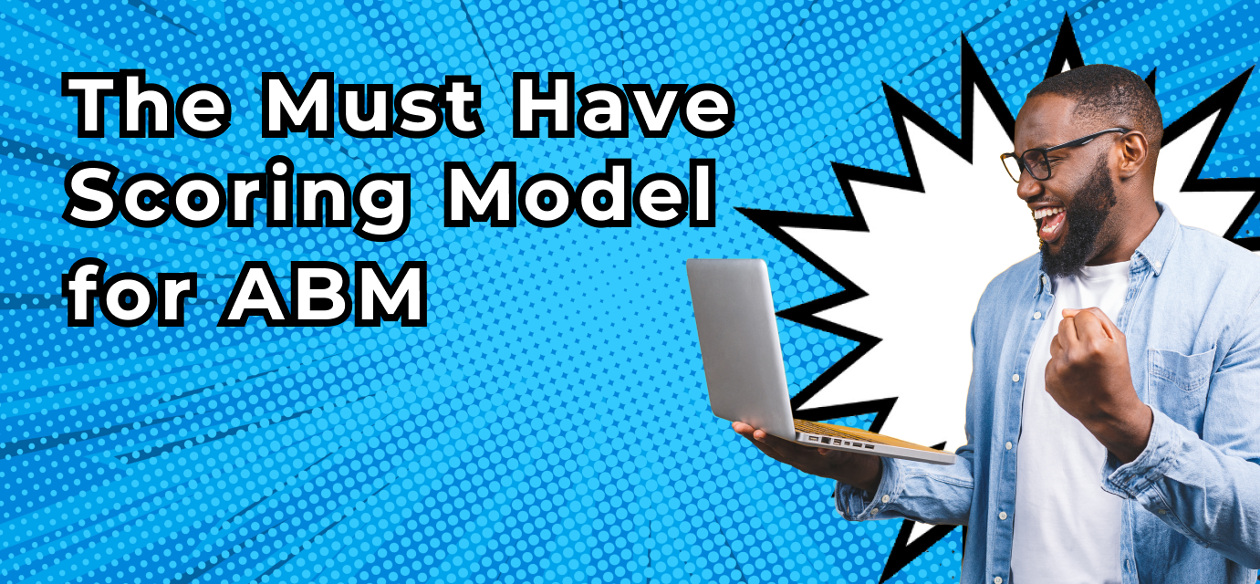 Why You Need an InMarket Account Scoring Model