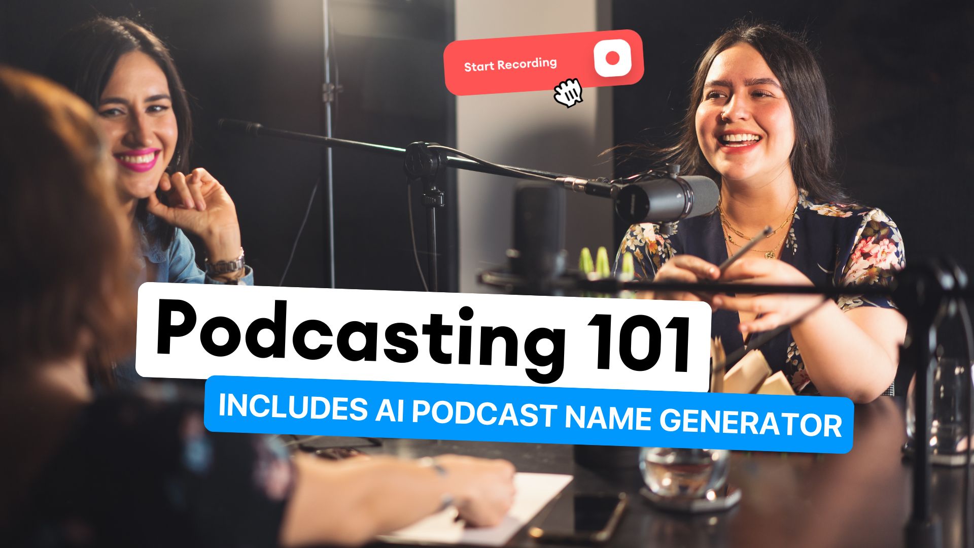 Podcasting 101: Everything you need to name, ideate, record, edit, and promote a podcast