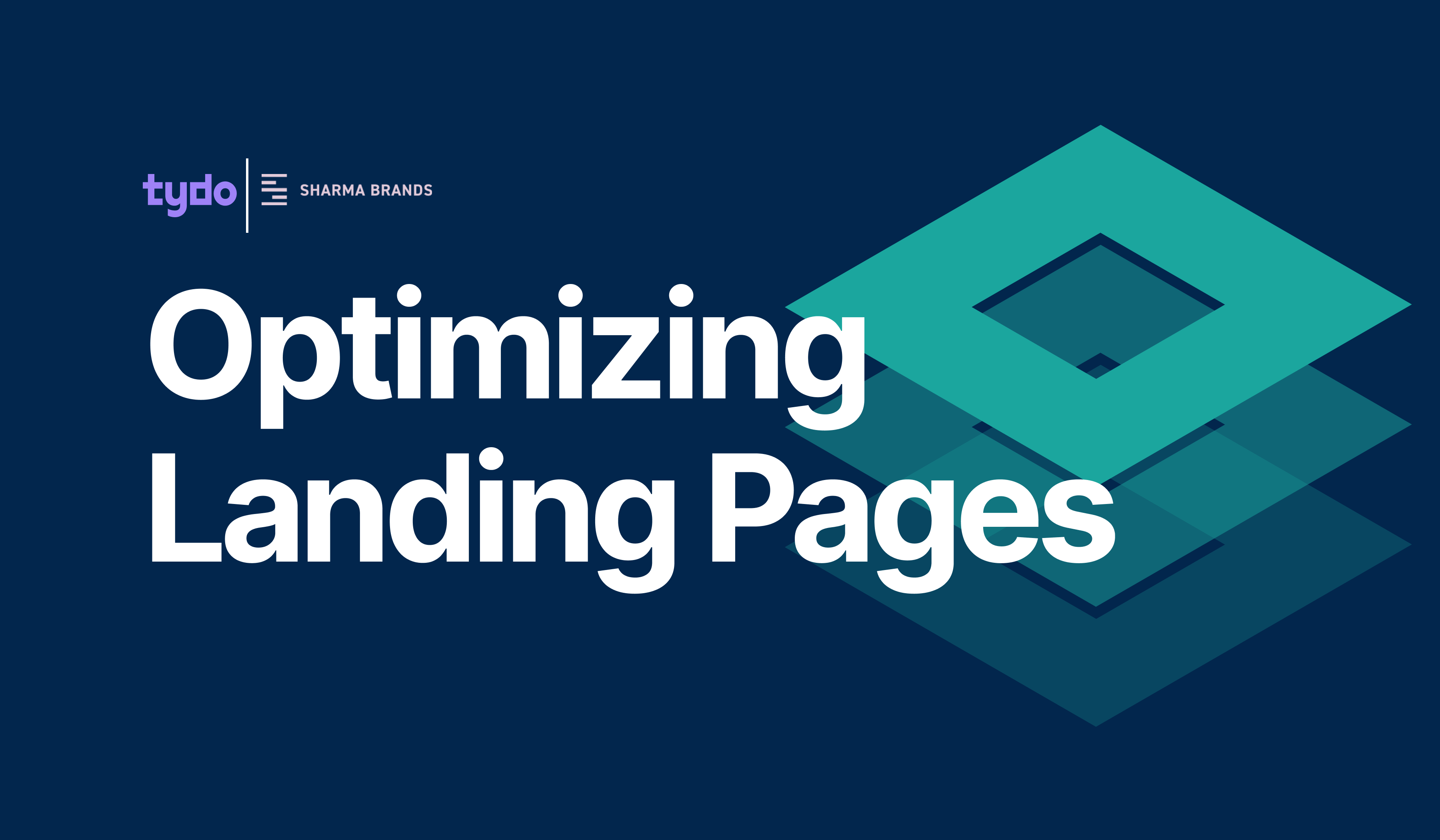 Blue background with the Tydo logo and Sharma Brands logo and white text that says "Optimizing landing pages"