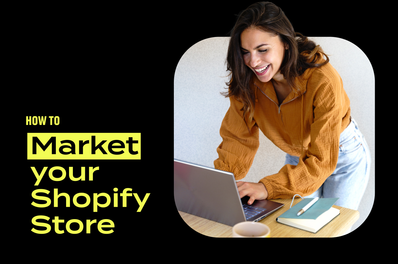 Shopify Marketing How to Promote Your Shopify Store Tapcart