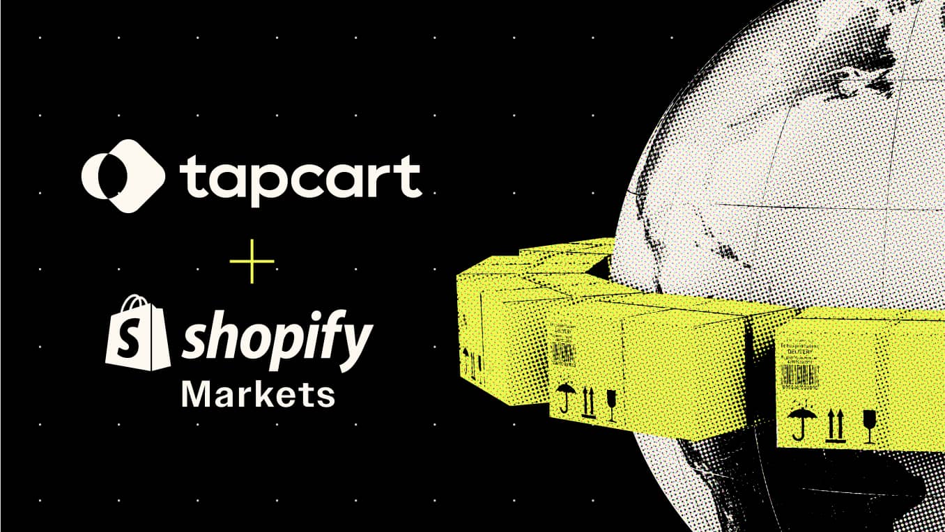 Tapcart Goes Global with Shopify Markets Conquer New Markets with Ease