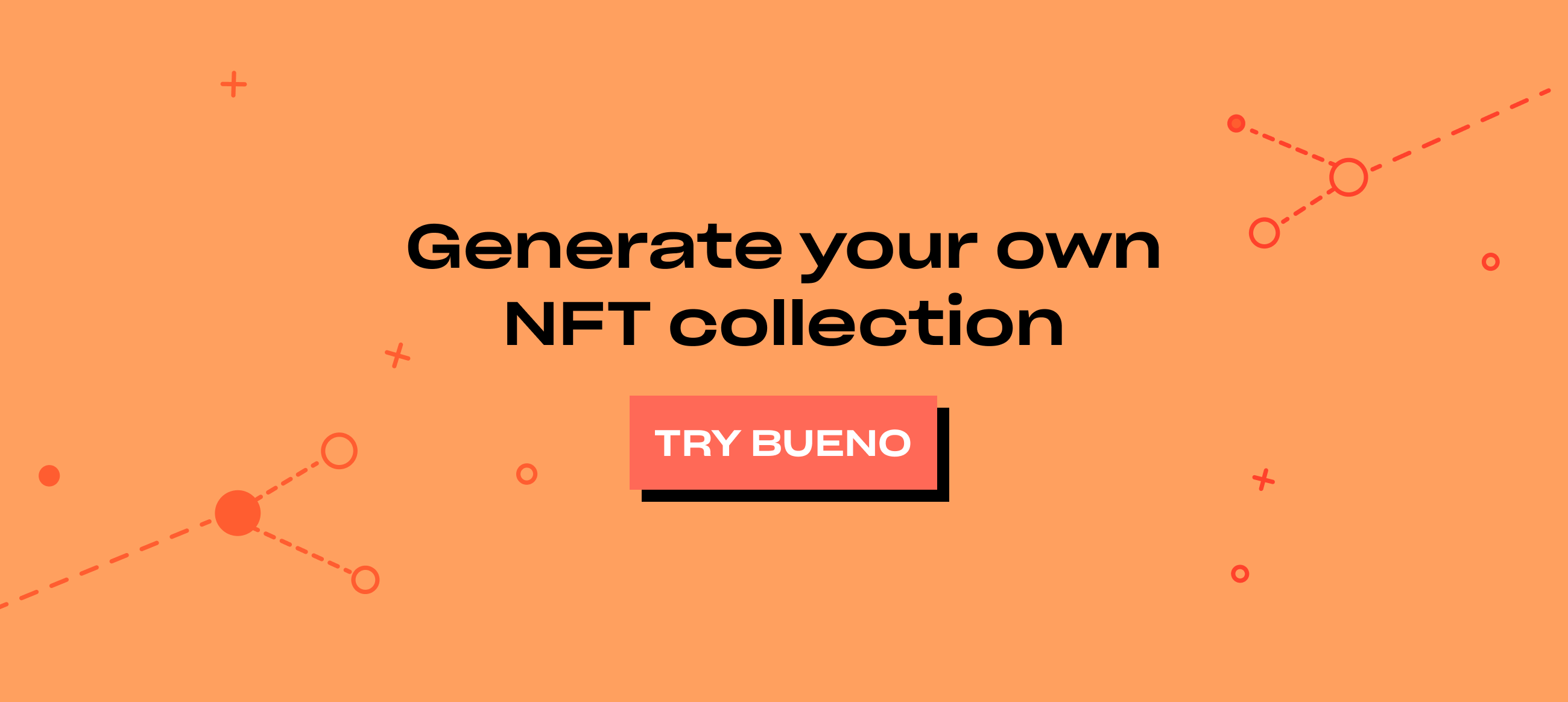 Generate your won NFT collection. Try Bueno
