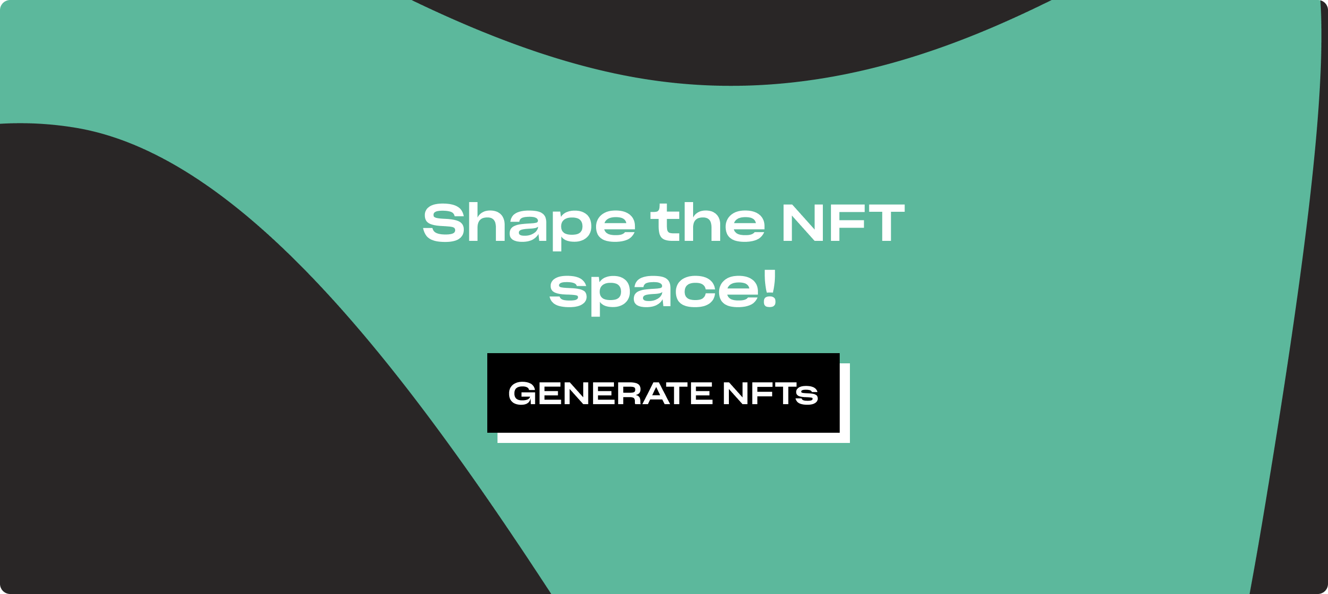 Shape the NFT space! Generate NFTs