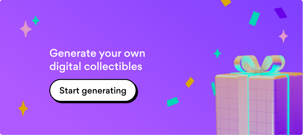 Generate your own digital collectibles. Start generating