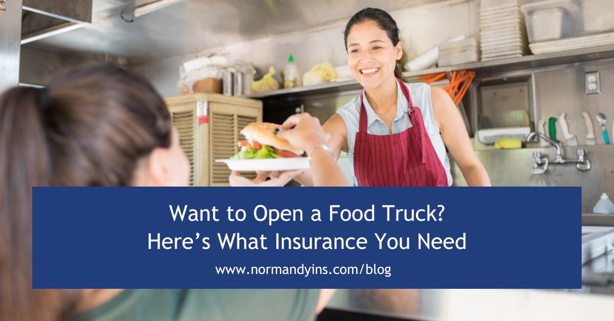 What insurance do food truck owners need to consider? Normandy Insurance