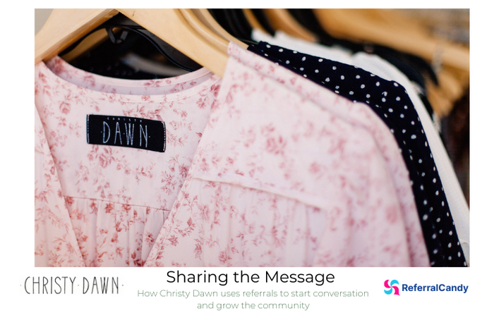 How Christy Dawn Uses Referrals to Spread Its Brand Message