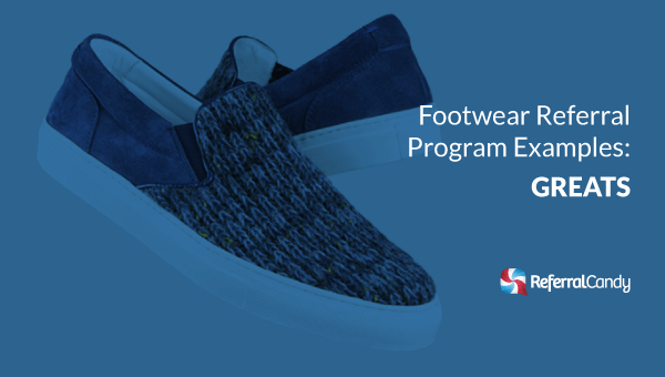 Footwear Referral Program Examples: Greats Shoes