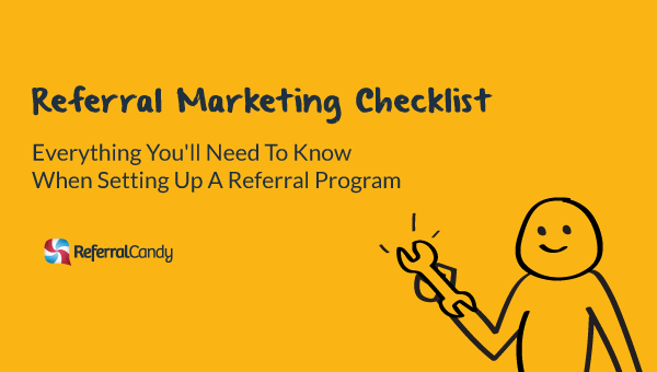 All You Need To Know About Setting Up A Referral Program