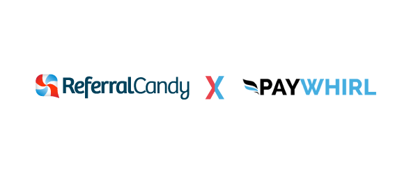 ReferralCandy X Paywhirl: Integrate Your Recurring Payments