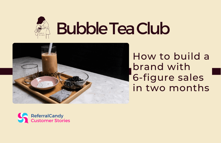 Bubble Tea Club: How to Start a Brand with Six-Figure Sales in Two Months