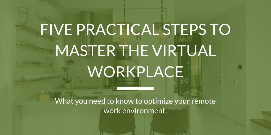 Five Practical Steps to Master the Virtual Workplace Starthub