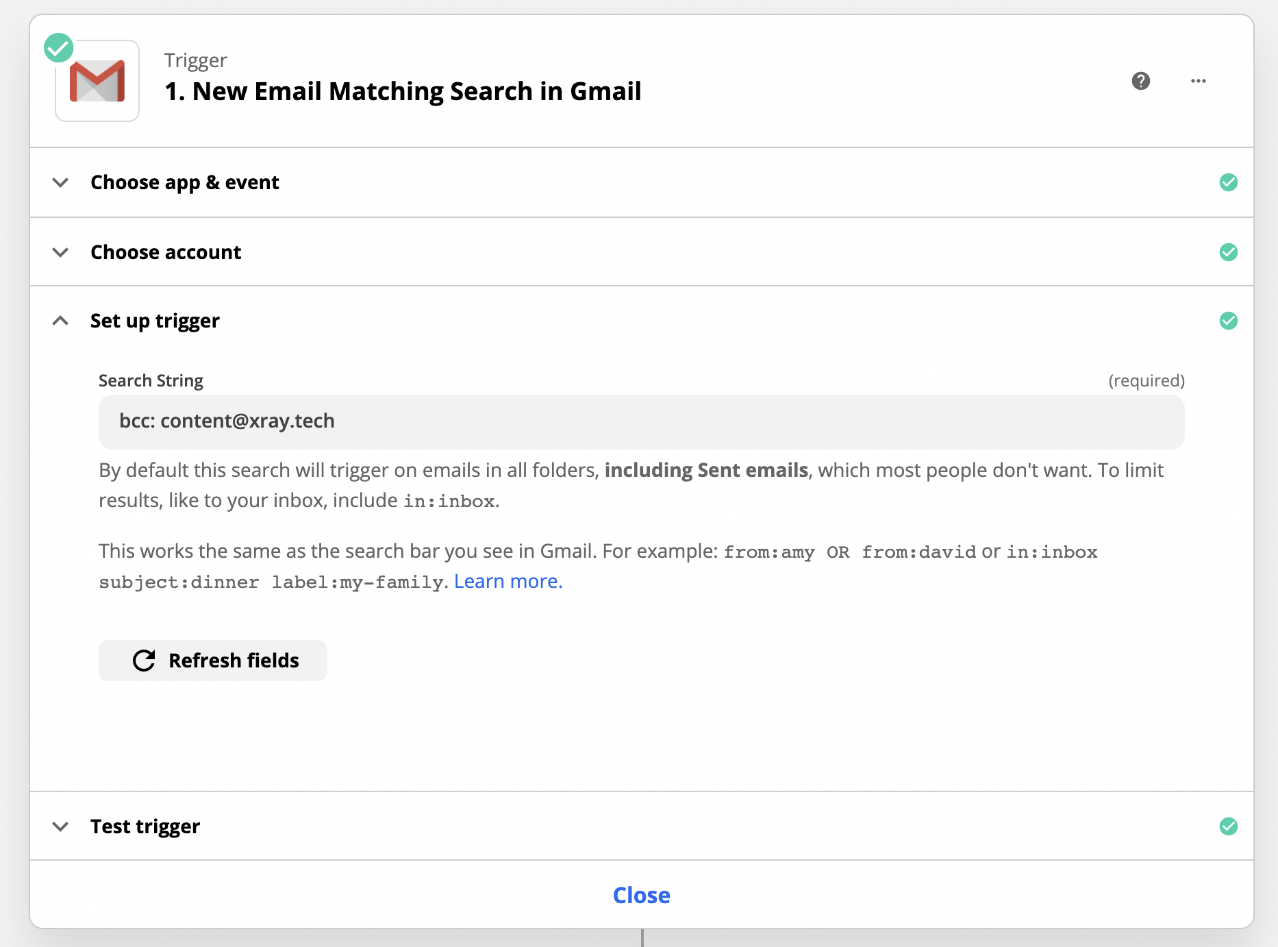 Start your Zap with a "New email matching search" trigger in Gmail