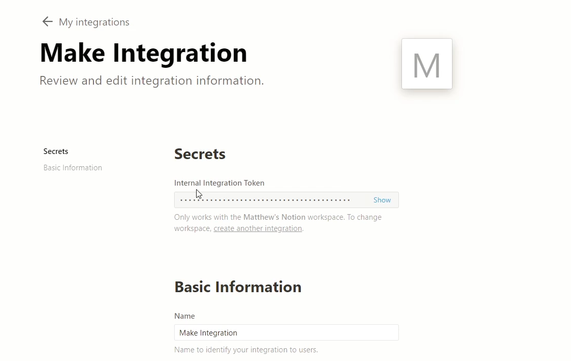 The page of a Notion Integration page with the name "Make Integration" with the "Secrets" and "Internal Integration Token" filled with correct sound. "Basic Information" is showing "Make Integration" typed