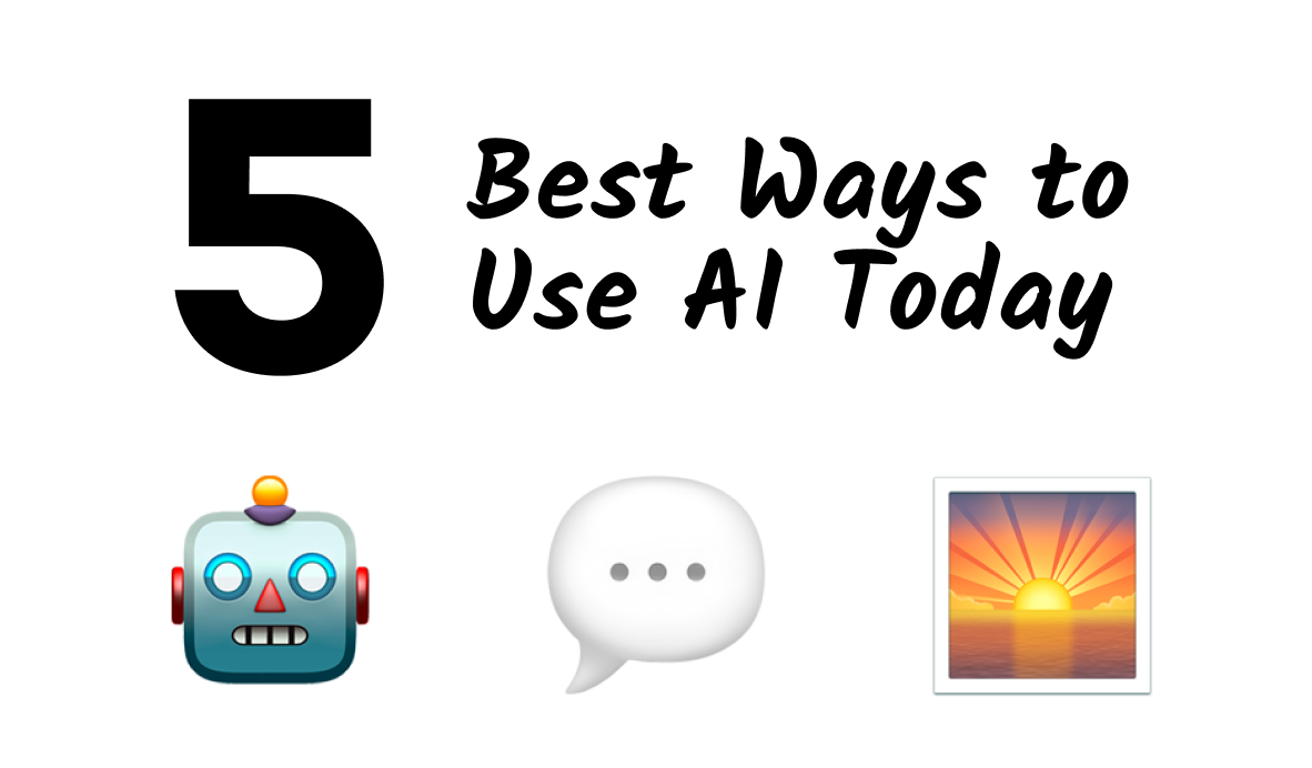 5 Ways to Use AI at Your Company Today