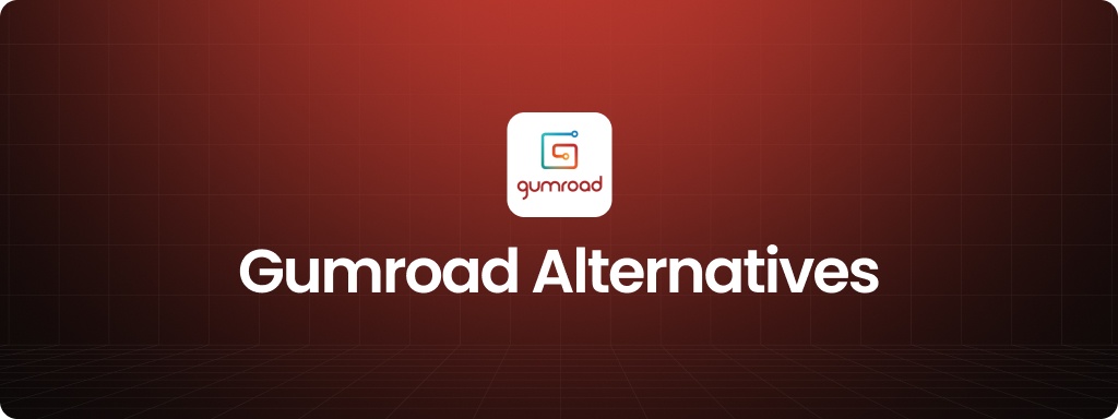 Best Gumroad Alternatives, Competitors & Similar Software (2023 Updated
